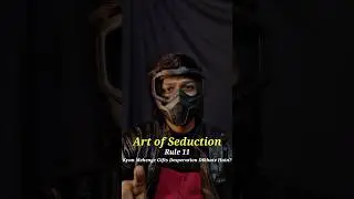Art of Seduction Rule 11