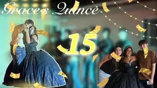 Grace’s Quince🎉👑 Featuring 2 Guests 😜💕