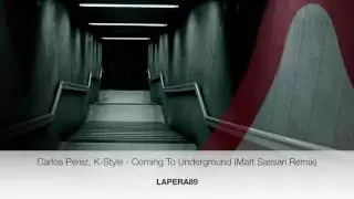 Carlos Perez, K-Style - Coming To Underground (Matt Sassari Remix) [La Pera Records]