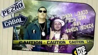 Pézão & Cabal - Cada Louco Fica Com Sua Mania REMIX
