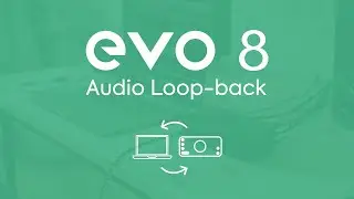 EVO 8 Audio Loop-Back - Record your computer audio and microphones!
