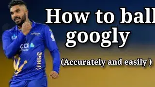 How to ball googly|how to ball googly wanidu hasaranga|how to ball googly easy and accurately