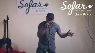 Alp King - My freestyle | Sofar Turin