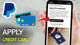 Как оформить кредитную карту PayPal (простое руководство)