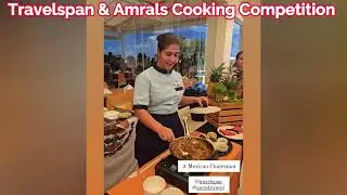 Travelspan & Amrals Cooking Competition 2025 in Cancun | Join us in 2026 in Puerto Plata