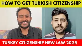 How to Get Turkish Citizenship 2025| Dual Nationality 2025