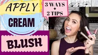 How to Apply Cream Blush | 3 WAYS + 2 BONUS TIPS | Beginner Tutorial