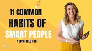 How to Think Like a Genius: 11 Smart Habits