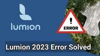 lumion 2023 Error  solution, Lumion Rendering Tutorail