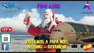 MSFS2020 | VISITAMOS A PAPÁ NOEL | Helsinki-Rovaniemi | FBW A380  #airmoysim #flightsimulator2020