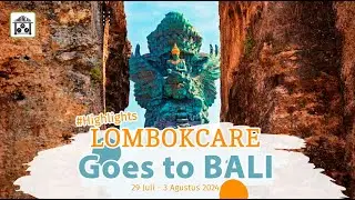 LombokCare Goes To Bali 2024 - Highlights