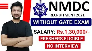 NMDC Recruitment 2021 without GATE | PSU without GATE 2021 | Latest Engineering Jobs 2021