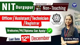 NIT Durgapur Non-Teaching Recruiting for Officer/Assistant/Technician/ Registrar | Apply Online