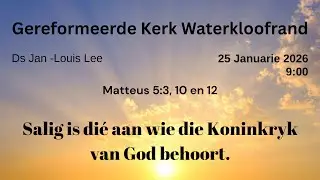 Salig is dié aan wie die Koninkryk van God behoort. - GK Waterkloofrand