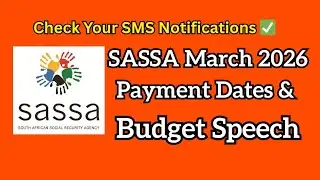 SASSA March 2026 Payment Dates & Budget Speech: Check Your SMS Notifications!