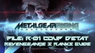 Metal Gear Rising: Revengeance - Revengeance S Rank Guide (No Damage) - R-01: Coup d'Etat