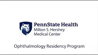 Penn State Health, Ophthalmology Residency Program