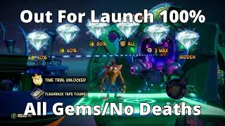 Crash Bandicoot 4: Out For Launch 100% Guide (N.Sanely Perfect Relic/All Gems)