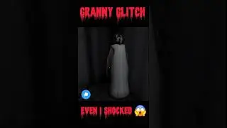 Unexpected Granny Glitch | Even I Shocked 😱 #granny #gaming #short