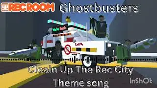 Rec Room Ghostbusters Theme song (Cleain Up The Rec City) | Rec Room