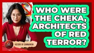 Who Were The Cheka, Architects Of Red Terror? - History of Communism
