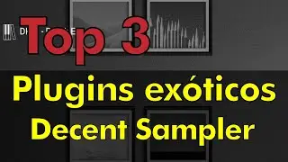 3 plugins ex&oacute;ticos y gratis para Decent sampler - Parte 6