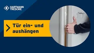 Tresort&uuml;r richtig ein- und aush&auml;ngen | Schritt-f&uuml;r-Schritt Anleitung von HARTMANN TRESORE