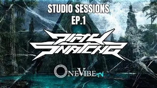 DIRTYSNATCHA |  Studio Sessions EP. 1 | OneVibeTV