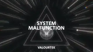 System malfunction - ValourTEK