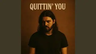 Quitting You