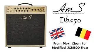 AMS DBA50: British tone from Belgium. From plexi clean to modified JCM800 ROAR!