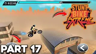 Stunt Bike Extreme Part 17 | Extreme Bike Racing Gameplay | Android Stunt Game