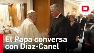 El Papa Francisco recibe a Díaz-Canel en el Vaticano