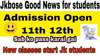 Jkbose mass promotion 10th 11th 12th admission Kon krsakta hai good news2023 Regular students#Result