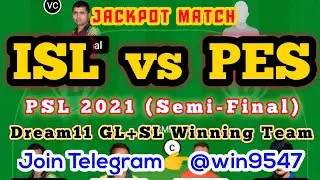 ISL vs PES Dream11 Team | PSL 2021 Semi Final | GL Winning Team Free | isl vs pes dream11 team | GL