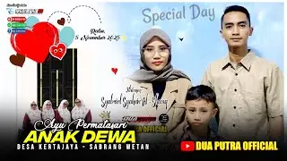 ANAK DEWA - VOC. AYU PERMATASARI | DUA PUTRA | DESA KERTAJAYA BLOK SABRANG WETAN