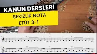 Kanun Dersleri – Bölüm 19 |Başlangıç Seviyesi: Etüt 3-1| Sekizlik Nota Değerleriyle Uygulama Serisi