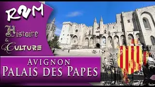 Palais des Papes à Avignon_Episode 4_Reportages d'été 2024_Histoire & Culture__R2M 2024