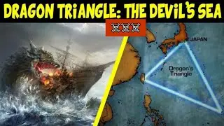 Dragon Triangle The Devil's sea | Another Bermuda Triangle | Scientific Insan