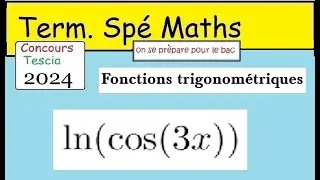 Term spé maths- Tescia 2024- Maths générales -Exercice 8 -correction  trigonométrie