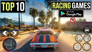 Top 10 Racing Games for Android & iOS | High Graphic Racing Games For Android