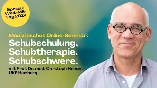 Schub bei Multipler Sklerose (MS) erkennen und behandeln &ndash; Aufkl&auml;rung mit Prof. Dr. med. Heesen