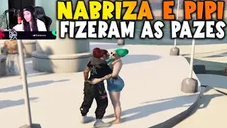 NABRIZA E PIPI FIZERAM AS PAZES ❤🥰