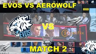 EVOS VS AEROWOLF | MATCH 2 | MPL SEASON 5 | MOBILE LEGENDS