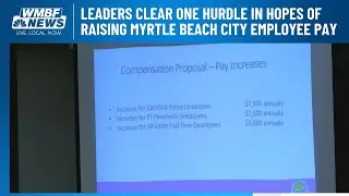 Leaders clear one hurdle in hopes of raising Myrtle Beach city employee pay