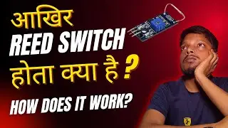 What Is The Use Of Reed Switch? | How it's Work? | Use Of Reed Switch In Daily Life