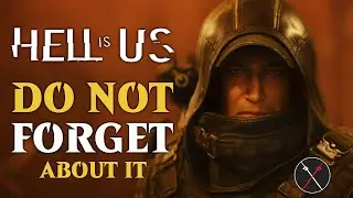 DO NOT Forget About Hell is Us - NEW GAMEPLAY