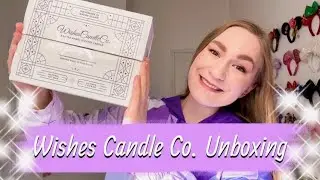 Wishes Candle Co Unboxing | Disney Candle Review and Mystery Pin Reveal!