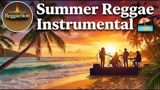 Summer Reggae Instrumental 🏖️ Música Fresca y Playera (Good Vibes) | ReggaeSion