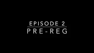 Episode 2- Pre Reg